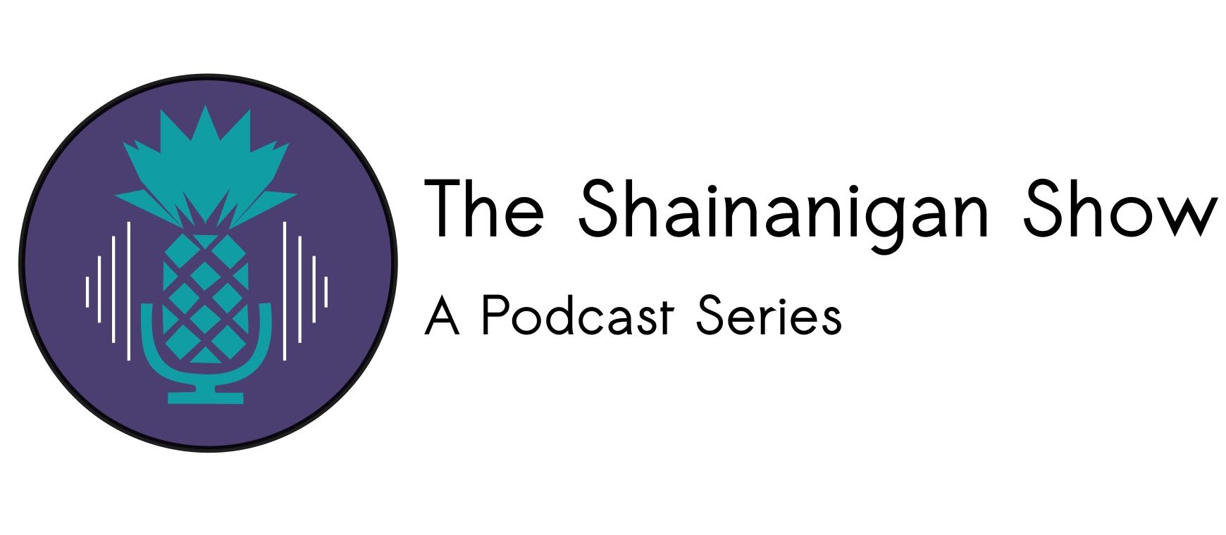 Launching, The Shainanigan Show!