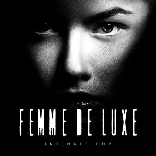 Femme De Luxe - Intimate Pop