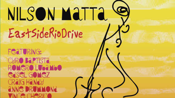 Nilson Matta Releases &quot;East Side Rio Drive&quot; to Dazzling Reviews