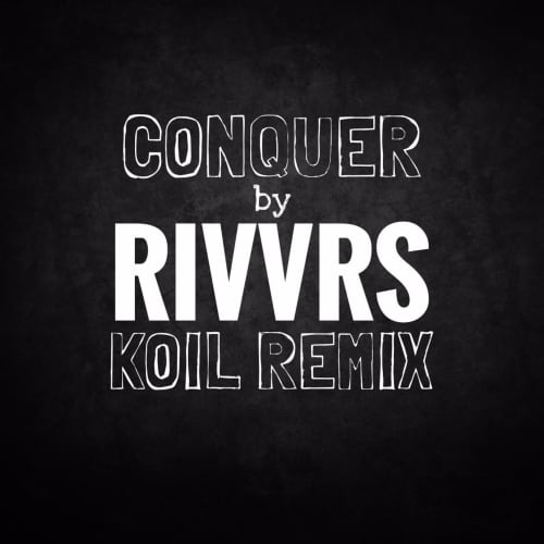 Conquer (Koil Remix) - Single