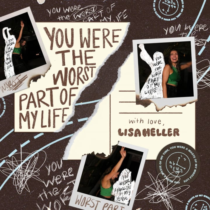 you were the worst part of my life