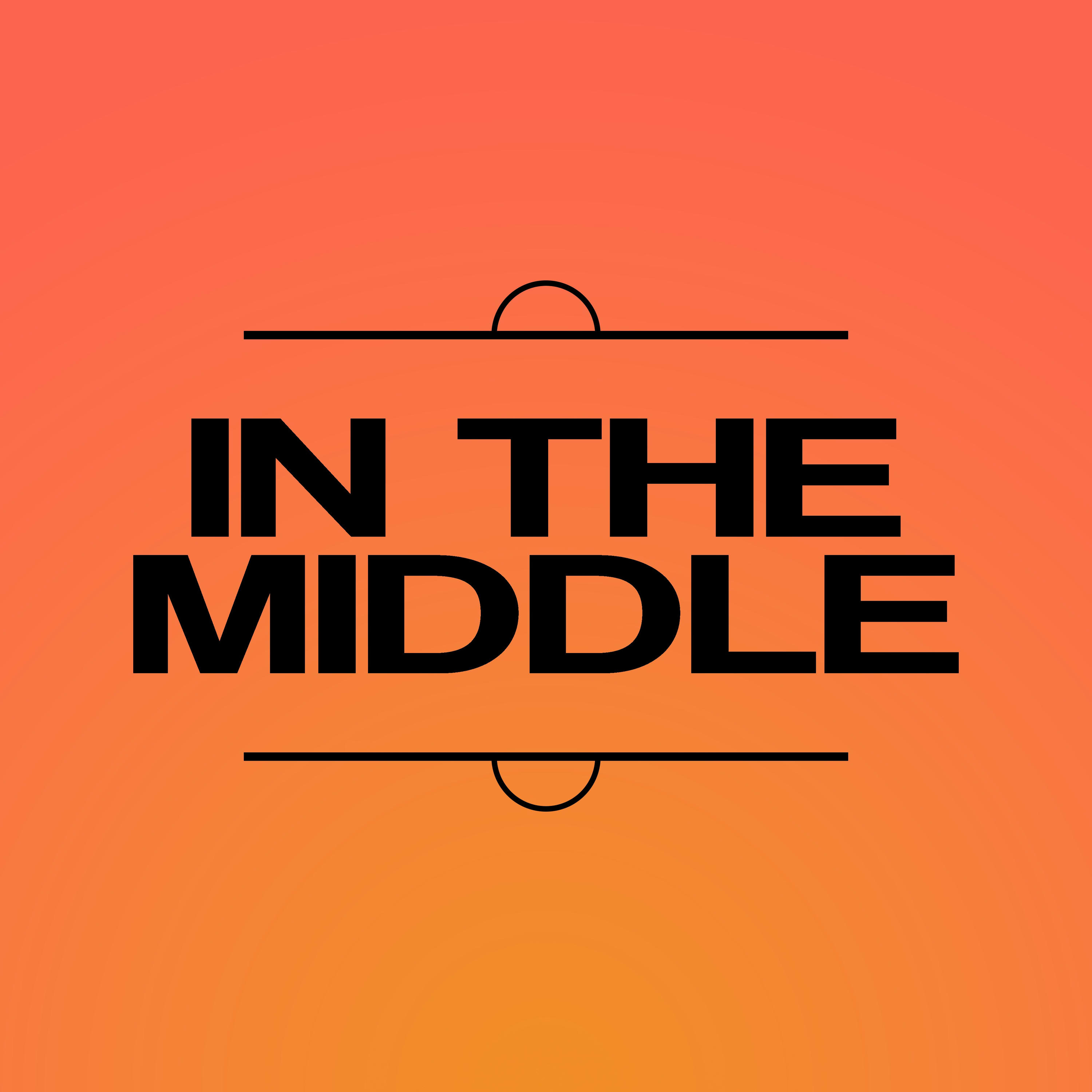 In The Middle