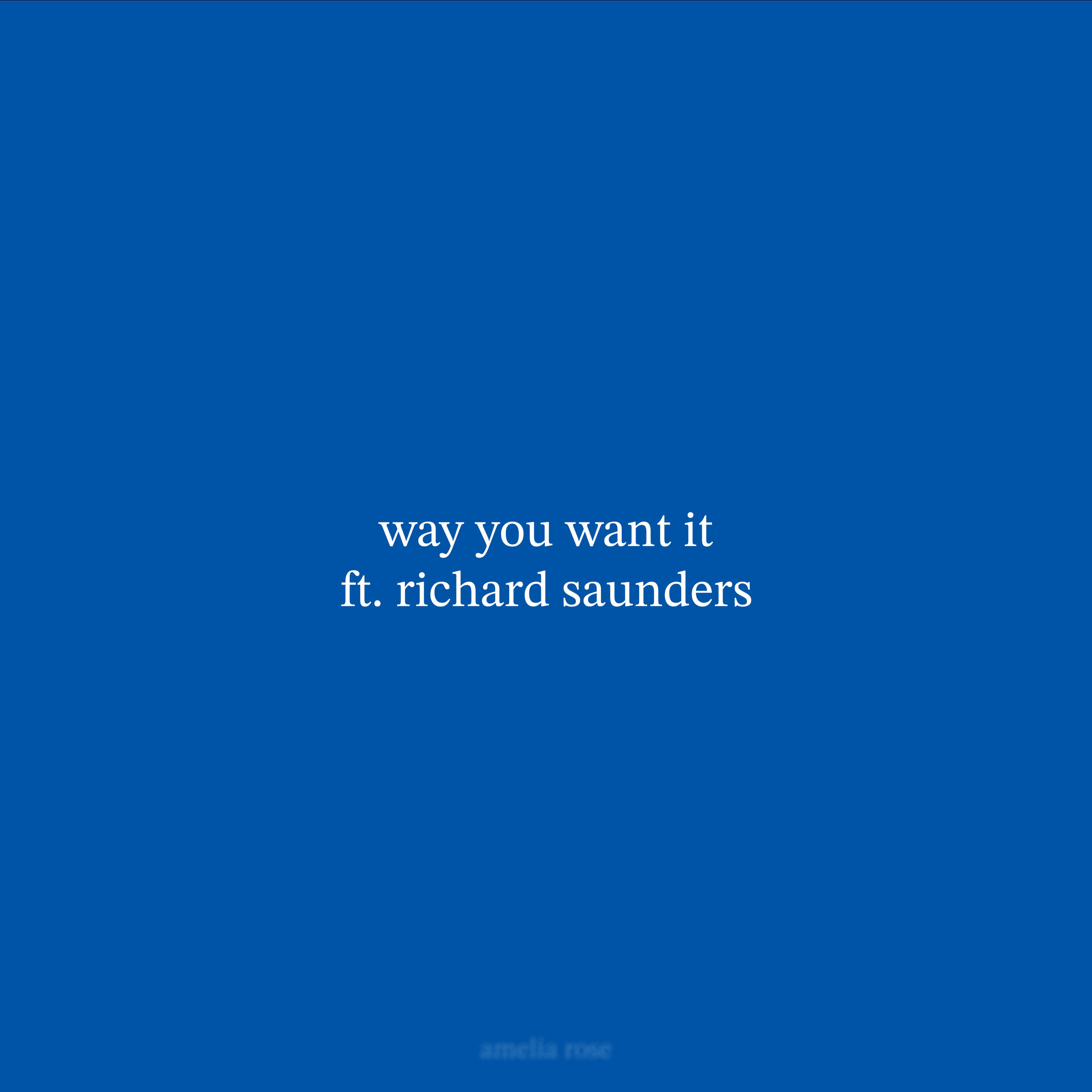 way you want it