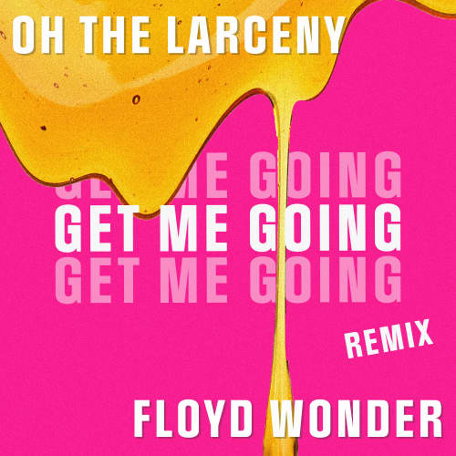 Get Me Going (FLOYD WONDER Remix) - Single