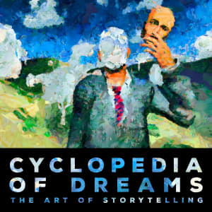 CYCLOPEDIA OF DREAMS the art of storytelling