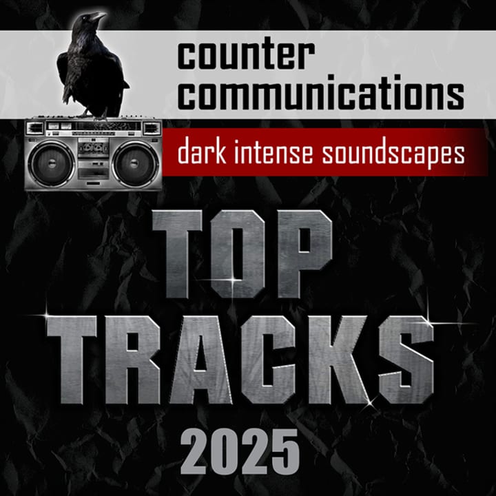 Top Tracks - Counter Communications Dark Intense Soundscapes