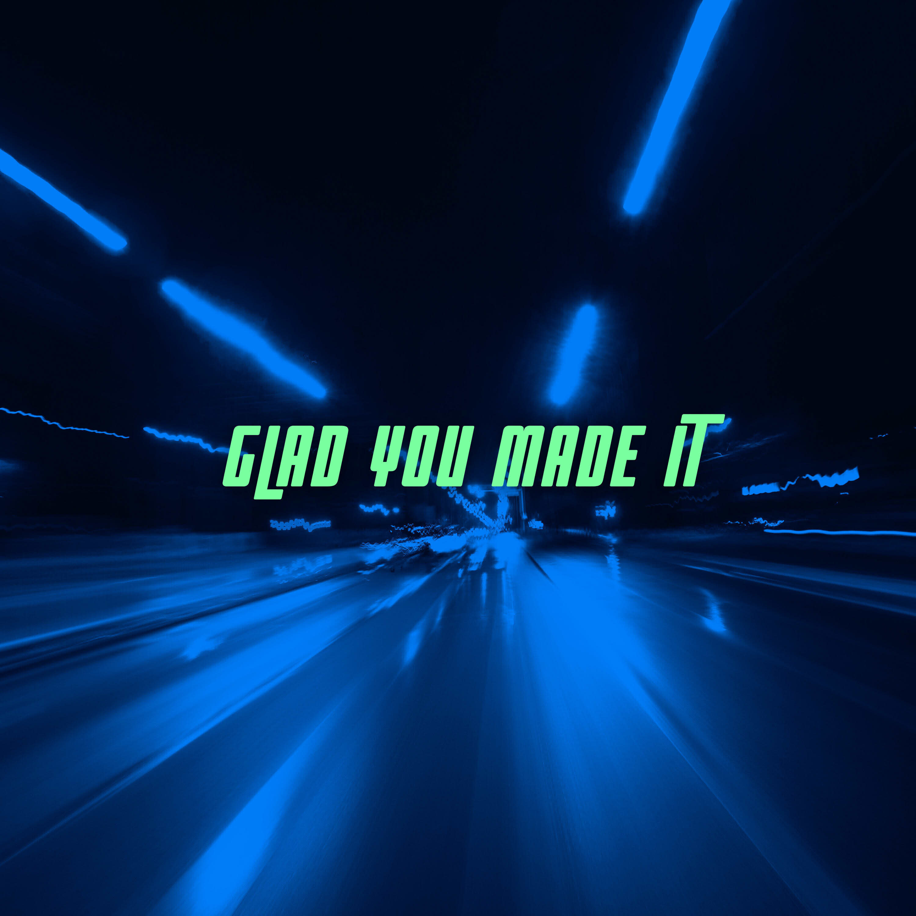 Glad You Made It (Instrumental)