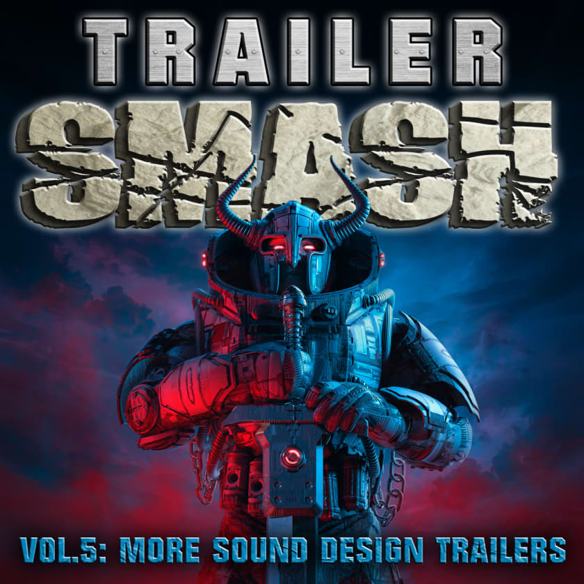 Trailer Smash 5 - More Sound Design Trailers