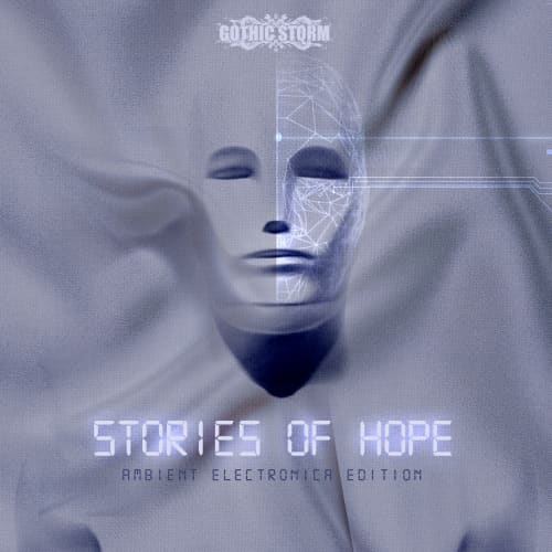 Stories Of Hope Ambient Electronica Edition