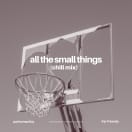 All the Small Things (Chill Mix) (blink-182 Cover) (Instrumental)