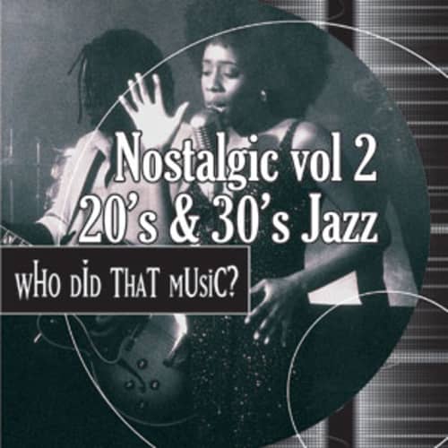 Nostalgic Vol. 2 20&#39;s 30&#39;s Jazz