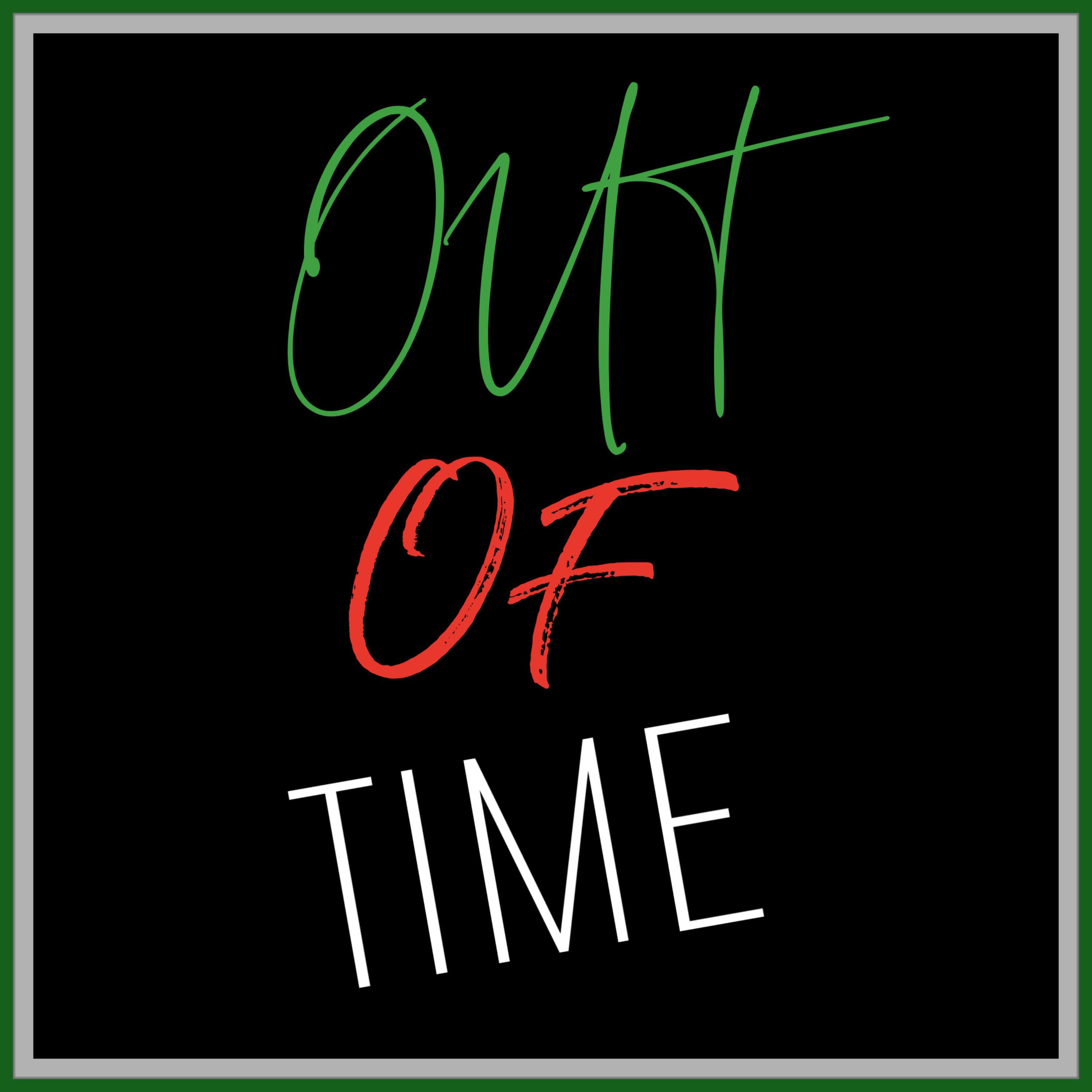 OUT OF TIME