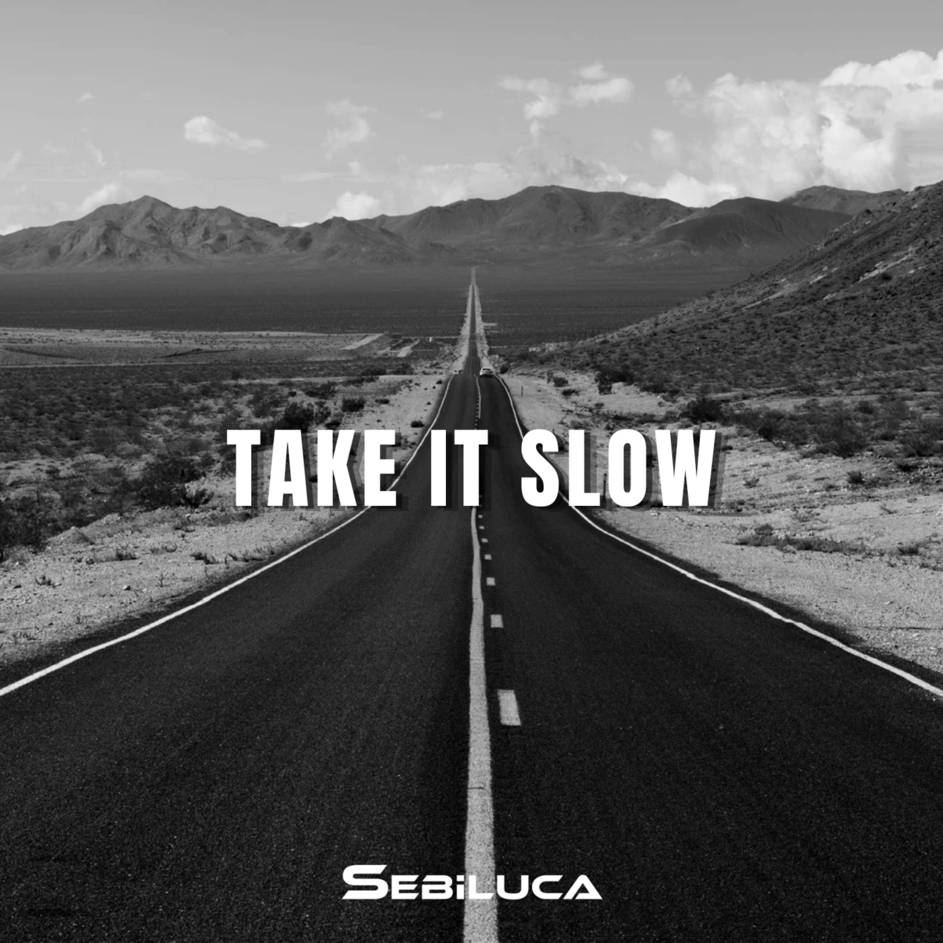 Take It Slow
