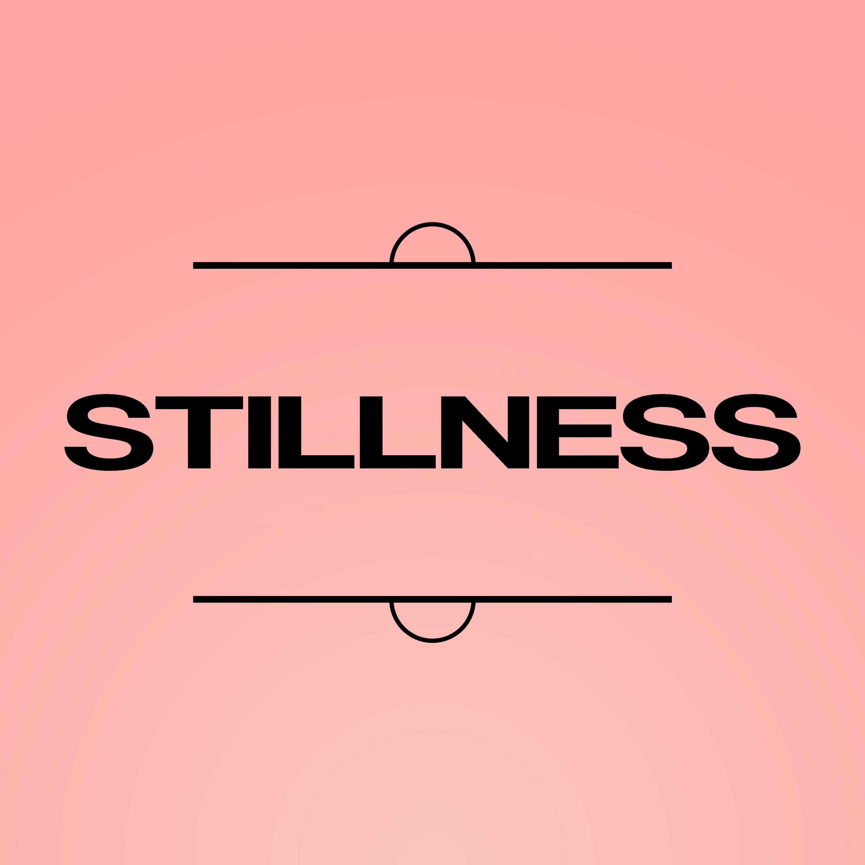 Stillness