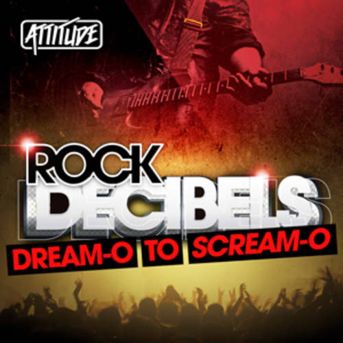 Rock Decibels - Dream-o To Scream-o