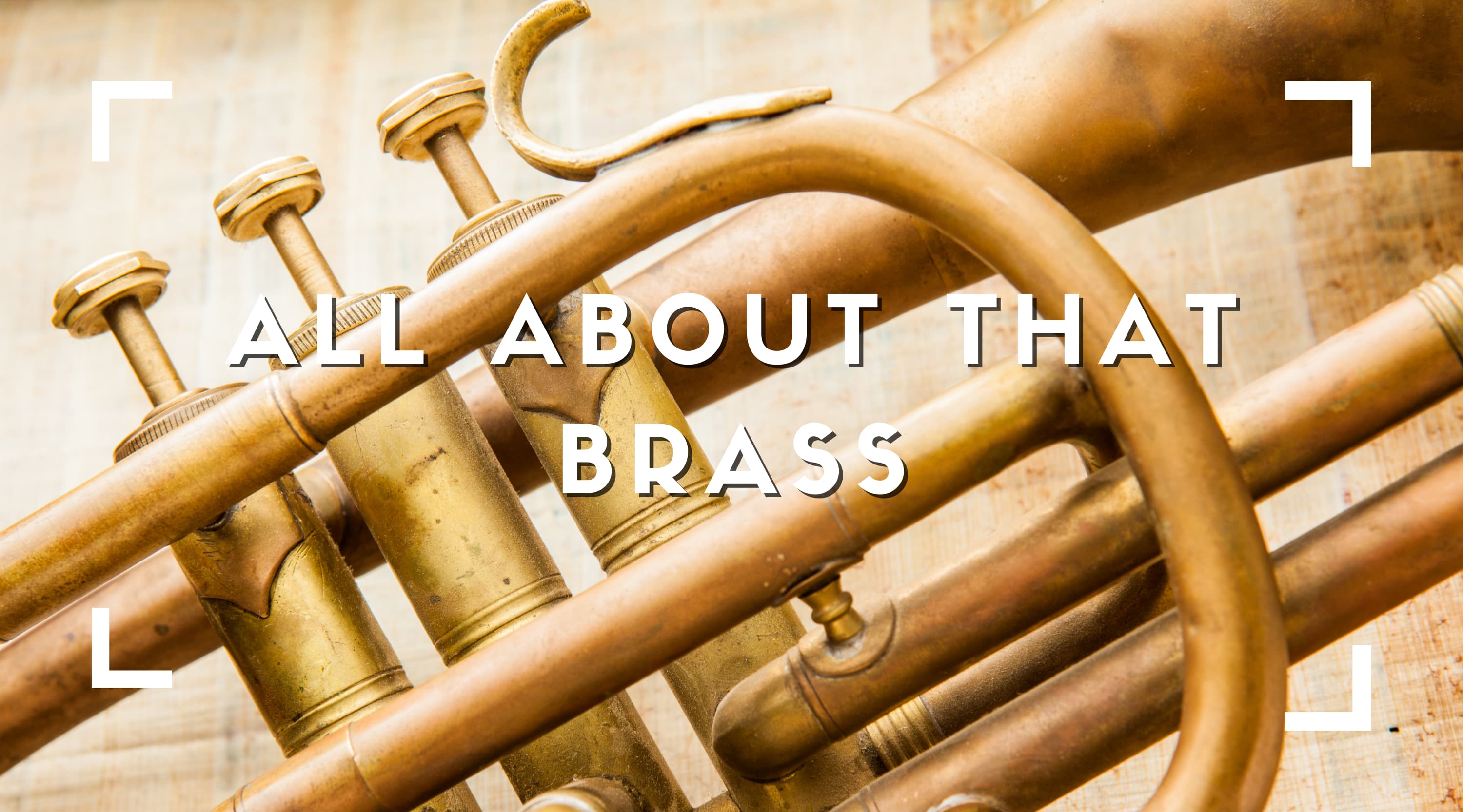 All About That Brass!