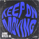 Keep On Moving