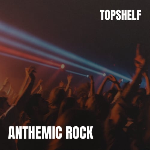 Anthemic Rock