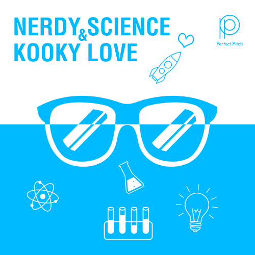Nerdy Science & Kooky Love