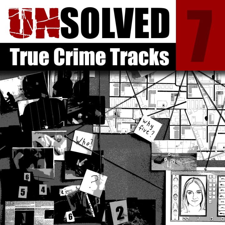 Unsolved 7 - True Crime Tracks