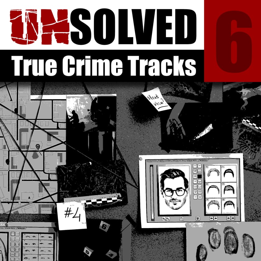 Unsolved 6 - True Crime Tracks