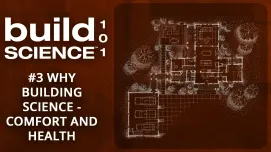 Episode 3: The Building Science of Comfort and Health