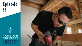 Passion for Craft | Episode 33: An Inside Look at Richard’s Work