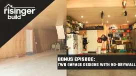 The Risinger Build Bonus Episode - Two Versions of a No-Drywall Garage