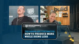 The Hands-Off Contractor: How To Produce More While Doing Less