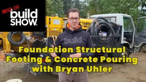 Best of The Build Show | Footings, Forms & Concrete Tips from a Pro