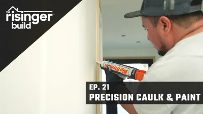 The Risinger Build Episode 21 - Precision Caulk & Paint 