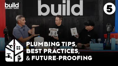 Perfect Plumbing Plan | Episode 5: Plumbing Tips, Best Practices & Future Proofing