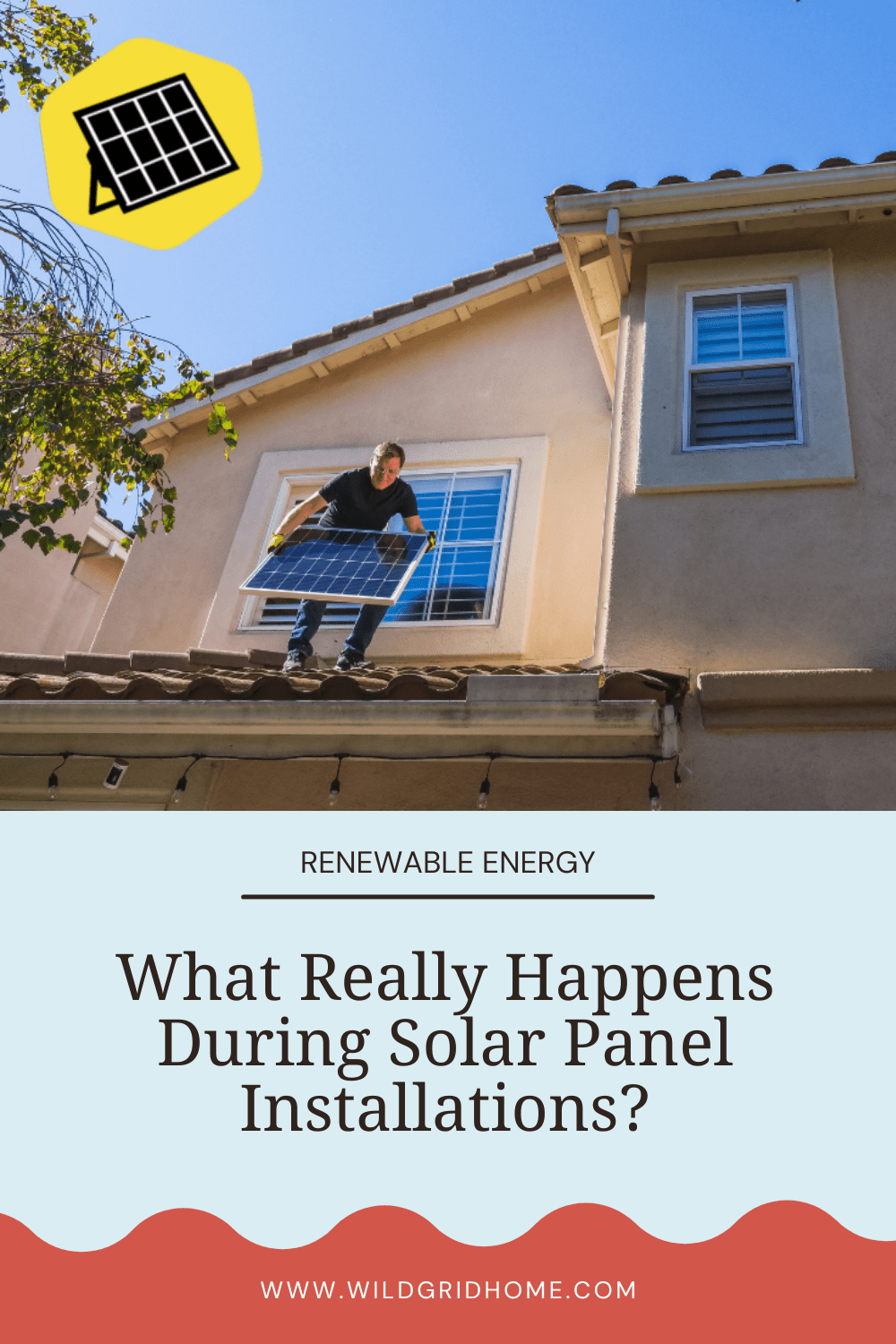 What Really Happens During Solar Panel Installations? - Wildgrid Home