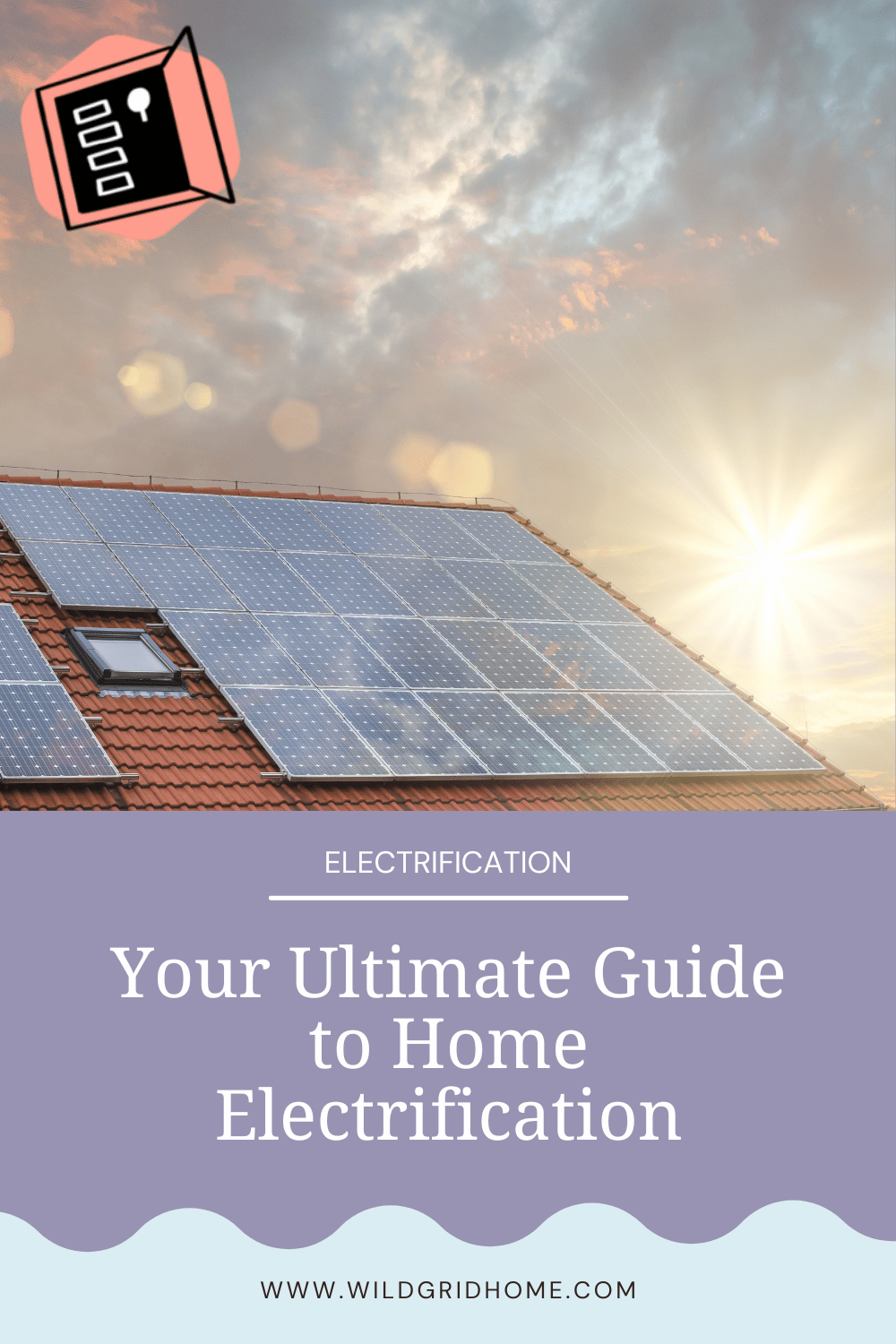 Your Ultimate Guide to Home Electrification - Wildgrid Home