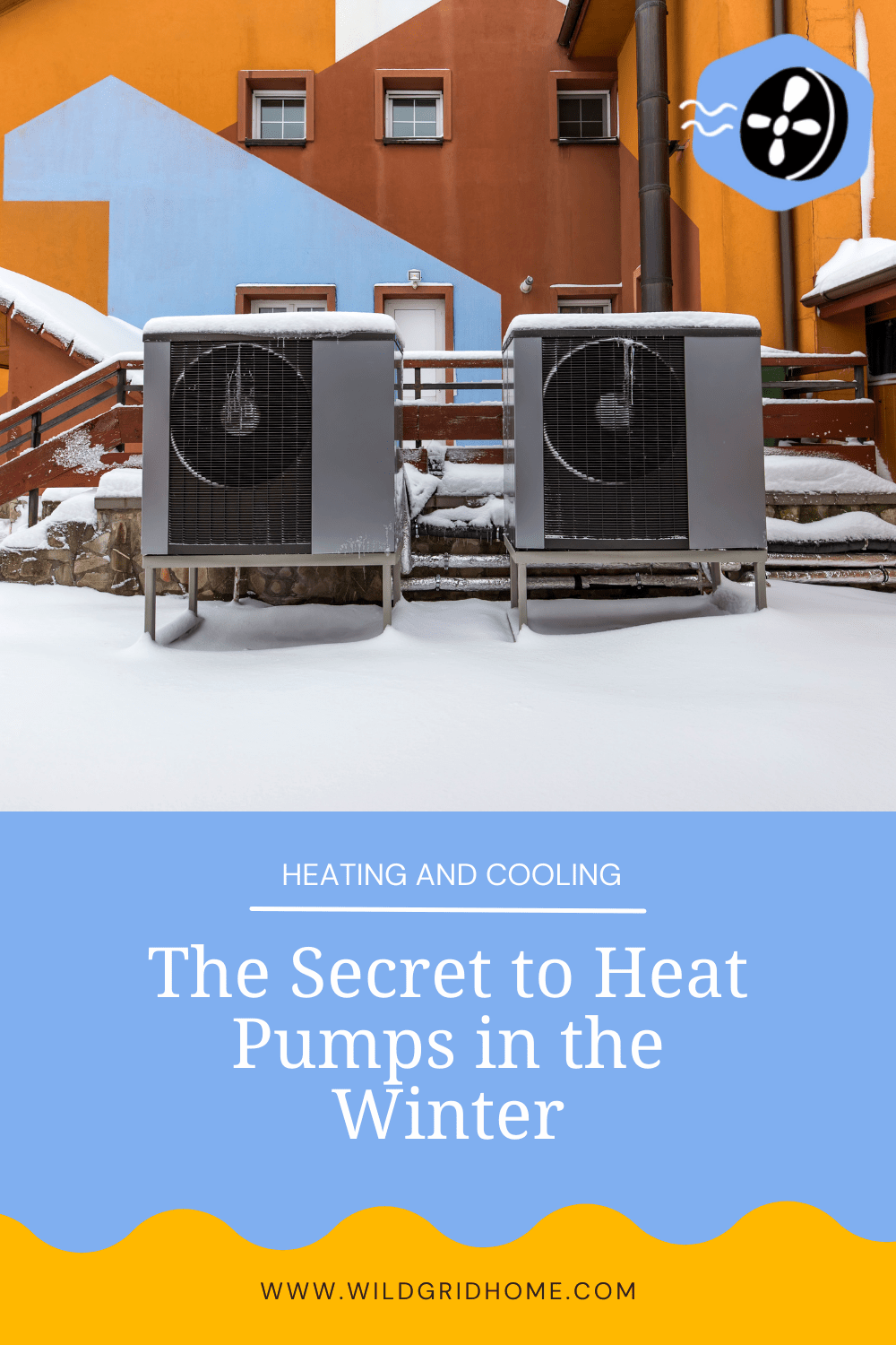 The secret to heat pumps in the winter - Wildgrid Home